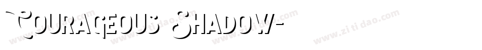 Courageous Shadow字体转换